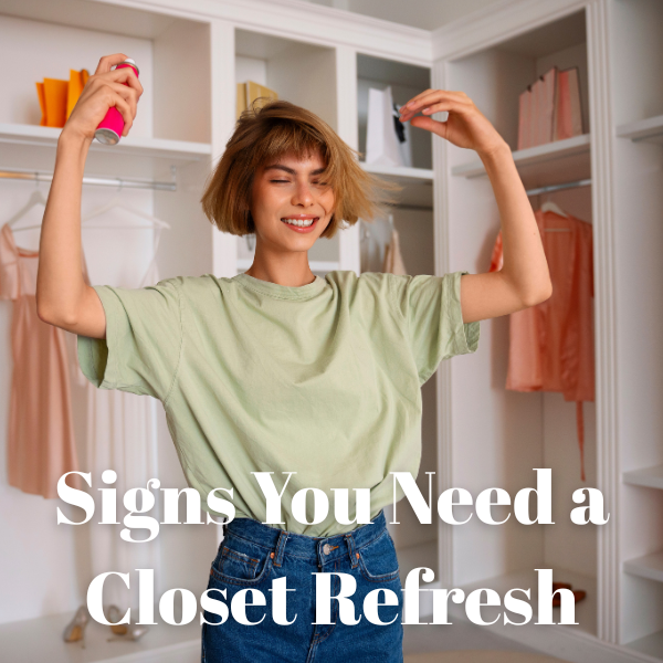 Signs You Need a Closet Refresh (And What to Add First)